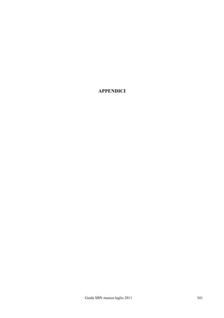 APPENDICI




Guida SBN musica luglio 2011   341
 