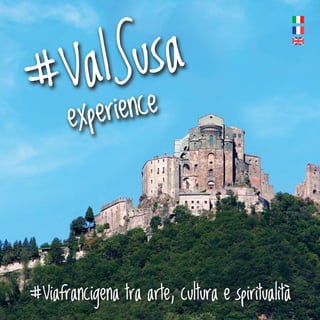 #ValSusa
experience
#Viafrancigena tra arte, cultura e spiritualità
 