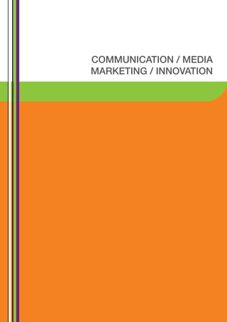 COMMUNICATION / MEDIA
MARKETING / INNOVATION
 