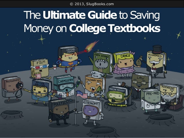 Ultimate Guide To!    Saving Money On College Textbooks - 