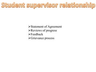 Statement of Agreement
Reviews of progress
Feedback
Grievance process
 