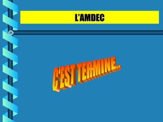 L’AMDECL’AMDEC
 