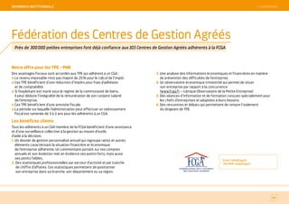 SOMMAIRE
Notre offre pour les TPE - PME
Des avantages fiscaux sont accordés aux TPE qui adhèrent à un CGA :
Le revenu imposable n’est pas majoré de 25 % pour le calcul de l’impôt.
Ces TPE bénéficient d’une réduction d’impôts pour frais d’adhésion
et de comptabilité.
Si l’exploitant est marié sous le régime de la communauté de biens,
il peut déduire l’intégralité de la rémunération de son conjoint salarié
de l’entreprise.
Ces TPE bénéficient d’une amnistie fiscale.
La période sur laquelle l’administration peut effectuer un redressement
fiscal est ramenée de 3 à 2 ans pour les adhérents à un CGA.
Les bénéfices clients
Tous les adhérents à un CGA membre de la FCGA bénéficient d’une assistance
et d’une surveillance collective à la gestion au moyen d’outils
d’aide à la décision.
1. Un dossier de gestion personnalisé annuel qui regroupe ratios et autres
éléments caractérisant la situation financière et économique
de l’entreprise adhérente. Un commentaire portant sur ses comptes
annuels et son évolution met en évidence ses points forts, mais aussi
ses points faibles.
2. Des statistiques professionnelles par secteur d’activité et par tranche
de chiffre d’affaires. Ces statistiques permettent de positionner
son entreprise dans sa branche, son département ou sa région.
3. Une analyse des informations économiques et financières en matière
de prévention des difficultés de l’entreprise.
4. Un observatoire économique trimestriel qui permet de situer
son entreprise par rapport à la concurrence
(www.fcga.fr – rubrique Observatoire de la Petite Entreprise)
5. Des séances d’information et de formation conçues spécialement pour
les chefs d’entreprises et adaptées à leurs besoins.
6. Des rencontres et débats qui permettent de rompre l’isolement
du dirigeant de TPE.
Email : info@fcga.fr
Site Web : www.fcga.fr
85
Fédération des Centres de Gestion Agréés
Près de 300 000 petites entreprises font déjà confiance aux 103 Centres de Gestion Agréés adhérents à la FCGA
 SOMMAIREMeMBReS iNSTiTiONNeLS
 