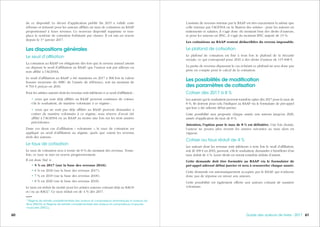 616160 Guide des auteurs de livres - 2017
L’assiette de revenus retenue par le RAAP est très exactement la même que
celle retenue par l’AGESSA ou la Maison des artistes : pour les auteurs en
traitements et salaires, il s’agit donc du montant brut des droits d’auteurs,
et pour les auteurs en BNC, il s’agit du montant BNC majoré de 15 %.
Les cotisations au RAAP restent déductibles du revenu imposable.
Le plafond de cotisation
Le plafond de cotisation est fixé à trois fois le plafond de la Sécurité
sociale, ce qui correspond pour 2016 à des droits d’auteur de 115 848 €.
La partie de revenus dépassant le cas échéant ce plafond ne sera donc pas
prise en compte pour le calcul de la cotisation.
Les possibilités de modification
des paramètres de cotisation
Cotiser dès 2017 à 8 %
Les auteurs qui le souhaitent peuvent toutefois opter dès 2017 pour le taux de
8 %. Ils doivent pour cela l’indiquer au RAAP via le formulaire de pré-appel
qui leur a été adressé début janvier.
Cette possibilité sera proposée chaque année aux auteurs jusqu’en 2020,
année d’application du taux de 8 %.
Attention, l’option pour le taux de 8 % est définitive. Une fois choisie,
l’auteur ne pourra plus revenir les années suivantes au taux alors en
vigueur.
Cotiser au taux réduit de 4 %
Les auteurs dont les revenus sont inférieurs à trois fois le seuil d’affiliation,
soit 26 109 € en 2016, peuvent, s’ils le souhaitent, demander à bénéficier d’un
taux réduit de 4 %. Leurs droits en seront toutefois réduits d’autant.
Cette demande doit être formulée au RAAP via le formulaire de
pré-appel adressé début janvier et sera à renouveler chaque année.
Cette demande est automatiquement acceptée par le RAAP, qui n’adresse
donc pas de réponse en retour aux auteurs.
Cette possibilité est également offerte aux auteurs cotisant de manière
volontaire.
1
Régime de retraite complémentaire des auteurs et compositeurs dramatiques et auteurs de
films (RACD) et Régime de retraite complémentaire des auteurs et compositeurs d’œuvres
musicales (RACL).
de ce dispositif. Le décret d’application publié fin 2015 a validé cette
réforme et instauré pour les auteurs affiliés un taux de cotisation au RAAP
proportionnel à leurs revenus. Ce nouveau dispositif supprime et rem-
place le système de cotisation forfaitaire par classes. Il est mis en œuvre
depuis le 1er
janvier 2017.
Les dispositions générales
Le seuil d’affiliation
La cotisation au RAAP est obligatoire dès lors que le revenu annuel atteint
ou dépasse le seuil d’affiliation au RAAP, que l’auteur soit par ailleurs ou
non affilié à l’AGESSA.
Le seuil d’affiliation au RAAP a été maintenu en 2017 à 900 fois la valeur
horaire moyenne du SMIC de l’année de référence, soit un montant de
8 703 € perçus en 2016.
Pour les artistes auteurs dont les revenus sont inférieurs à ce seuil d’affiliation :
• ceux qui sont déjà affiliés au RAAP peuvent continuer de cotiser,
s’ils le souhaitent, de manière volontaire à ce régime ;
• ceux qui ne sont pas déjà affiliés au RAAP peuvent demander à
cotiser de manière volontaire à ce régime, sous réserve d’avoir été
affilié à l’AGESSA ou au RAAP au moins une fois sur les trois années
précédentes.
Dans ces deux cas d’affiliation « volontaire », le taux de cotisation est
appliqué au seuil d’affiliation au régime, quels que soient les revenus
réels des auteurs.
Le taux de cotisation
Le taux de cotisation sera à terme de 8 % du montant des revenus. Toute-
fois, ce taux se met en œuvre progressivement.
Il est donc fixé à:
• 5 % en 2017 (sur la base des revenus 2016) ;
• 6 % en 2018 (sur la base des revenus 2017) ;
• 7 % en 2019 (sur la base des revenus 2018) ;
• 8 % en 2020 (sur la base des revenus 2019).
Le taux est réduit de moitié pour les artistes auteurs cotisant déjà au RACD
et / ou au RACL1
. Ce taux réduit est de 4 % dès 2017.
 