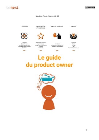 Ségolène Porot - licence CC 4.0
Le guide  
du product owner 
1
 