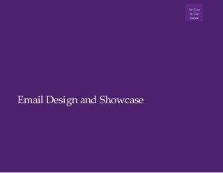 An Easy
to Use
Guide
Email Design and Showcase
An Easy
to Use
Guide
 