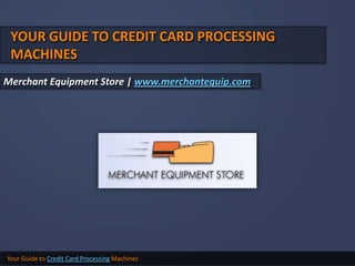 Your Guide to Credit Card Processing Machines 