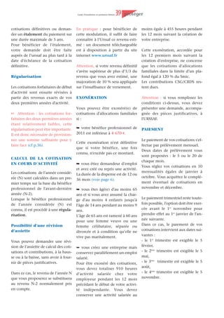 Guide d’installation en profession libérale   31   gérér




     L’adhésion à une
association agréée
Les associations agréées               matrimonial et s’il est votre                              des questions écrites à l’adminis-
sont des associations à                employé.                                                   tration fiscale.
                                       Pour un non adhérent marié sous
but non lucratif créées
                                       un régime de communauté ou de                              CONDITIONS D’ADHESION
conformément à la loi de               participation aux acquets, la limite
1901 et fondées par                                                                               Pour pouvoir adhérer, vous devez
                                       est fixée à 13 800 €.
                                                                                                  exercer une profession libérale ou
divers organismes profes-
                                                                                                  être titulaire d’une charge ou d’un
sionnels libéraux.                     …    Vous bénéficiez d’une réduc-
                                                                                                  office, imposable dans la catégorie
Leur objet est de dévelop-             tion d’impôt pour frais d’adhé-
                                                                                                  des Bénéfices Non Commerciaux.
per chez leurs membres                 sion et de tenue de comptabilité
                                       si vos recettes sont inférieures à                         Si vous n’avez pas encore débuté
l’usage de la comptabili-                                                                         votre activité professionnelle, vous
                                       32 600 € HT (en 2011) et si vous
té et de faciliter à ces               optez pour le régime de la déclara-                        pouvez également adhérer afin de
derniers l’accomplisse-                tion contrôlée.                                            bénéficier des conseils en gestion
ment de leurs obligations              La limite de la réduction est de                           ou de vous former en matière
administratives et fiscales            915 € par an.                                              comptable et fiscale.
                                                                                                  Il en est de même si vous relevez du
AVANTAGES LIES A L’ADHESION
                                       †    L’Association dématérialise et                        régime micro-BNC et/ou si vous
                                       télétransmet votre déclaration au                          avez optez pour le régime de
En adhérant à une Association          service des impôts (si vous n’avez                         l’auto-entrepreneur.
agréée, vous bénéficiez de plusieurs   pas d’expert comptable ou si ce der-
avantages, notamment fiscaux :                                                                    Si vous disposez de revenus non
                                       nier n’a pas adhéré à la procédure).
                                                                                                  commerciaux non professionnels
‚     Votre revenu imposable ne        Autres avantages
                                                                                                  (sous-location immobilière par
sera pas majoré de 25 % pour le                                                                   exemple), vous pouvez également
calcul de l’impôt (si vous êtes sous   L’association vous aide à tenir vos                        adhérer sous certaines conditions.
le régime de la déclaration contrô-    documents comptables.                                      Si l’activité est exercée à titre indi-
lée) contrairement aux profession-     La plupart propose des modèles de                          viduel, sans partage des recettes,
nels qui n’adhèrent pas à une asso-    livres comptables avec les guides                          vous devez souscrire une adhésion
ciation agréée.                        d’utilisation correspondants;                              individuelle.
                                       Elle dispense une formation,                               Si vous exercez au sein d’une socié-
ƒ Vous bénéficiez d’une réduc-         notamment en matière comptable,                            té avec mise en commun des
tion de 3 à 2 ans du délai de repri-   et organise des réunions d’infor-                          recettes (SCP, société de fait, ...)
se de l’Administration fiscale, en     mation sur la réglementation fisca-                        c’est le groupement qui doit adhé-
matière d’impôt sur le revenu et de    le;                                                        rer à l’association agréée, et non les
TVA (nouvel avantage applicable        Elle vous adresse régulièrement des                        associés à titre individuel. Si ceux-
depuis 2010)                           documents d’information.                                   ci perçoivent en plus et à titre per-
                                       Elle peut élaborer votre déclaration                       sonnel des recettes imposables dans
„   Vous bénéficiez d’une déduc-       fiscale si ses statuts le prévoient.                       la catégorie des BNC, ils doivent
tion intégrale du salaire de votre     Elle peut vous assister lors d’un                          également souscrire une adhésion à
conjoint quel que soit votre régime    contrôle fiscal;                                           titre individuel.
                                       Sur votre demande, elle peut poser
 