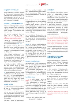 Il est donc nécessaire de provi-
                                           la date de début d’activité. Pour un                      sionner des sommes en fonction
maladie-maternité                          début d’activité au 1er juillet 2011, par                 des revenus réellement perçus pour
   (hors praticiens et                     exemple, on retiendra 7006/2 =
                                                                                                     faire face aux régularisations (cf p.
                                           3 503 € ;
  auxiliaires médicaux)                                                                              36).
                                           - l’assiette forfaitaire de 1ère année ne
TAUX                                       s’applique que la première année civi-                    CALCUL DE LA COTISATION
                                           le d’activité, c’est-à-dire jusqu’au 31                   EN COURS D’ACTIVITÉ
                                           décembre de cette même année.
Le taux de la cotisation est actuel-
lement de 6,50 % dont :                                                                              Les cotisations de l’année considé-
                                           Rien à payer les trois premiers                           rée (N) sont calculées dans un pre-
- 0,60 % dans la limite du plafond         mois d’activité                                           mier temps sur la base du bénéfice
de la sécurité sociale (35 352 € en                                                                  professionnel de l'avant-dernière
                                           Le premier paiement n'intervien-
2011);                                                                                               année (N-2).
                                           dra qu'à compter du 1er jour du 4ème
- et 5,90 % dans la limite de 5 fois       mois qui suit la décision d'affilia-
                                                                                                     La régularisation au titre de l’année
ce plafond, soit 176 760 € en 2011.        tion.
                                                                                                     N est effectuée au cours de l’année
                                                                                                     N+1 lorsque votre revenu profes-
COTISATION DE DÉBUT                        Demande de report et d’étale-
                                                                                                     sionnel de l’année N est connu.
D’ACTIVITÉ                                 ment
                                                                                                     Paiement
                                           Au plus tard à la date de la premiè-
Les cotisations des deux premières
                                           re échéance et avant tout verse-                          Le prélèvement automatique men-
années d’activité sont calculées sur
                                           ment, vous pouvez demander le                             suel est la règle (article R 133-26 du
les bases forfaitaires suivantes :
                                           report de vos cotisations des 12                          code de la Sécurité sociale)
• 7 006 € pour une 1ère année civi-        premiers mois d’activité.
le d'activité en 2011;                     À l’issue de ce report, vous pouvez                       Vous pouvez opter pour un prélè-
                                           régler immédiatement vos cotisa-                          vement effectué le 5 ou le 20 de
• 10 508 € pour une 2ème année civi-       tions définitives ou demander un                          chaque mois. A défaut, c'est la date
le d'activité en 2012.                     étalement du paiement sur une                             du 5 qui est retenue.
                                           durée maximale de 5 ans.
Ainsi, par exemple, si vous débutez                                                                  Le montant de l'appel provision-
                                           Pour bénéficier de l’étalement,
votre activité le 1er janvier 2011, vous                                                             nel annuel est réparti sur 10
                                           votre demande doit être faite au
serez redevable d'une cotisation de :                                                                échéances mensuelles, de janvier à
                                           plus tard à la date d’échéance de la
(7 006 € x 6,50 %) = 455 € en 2011         cotisation définitive.                                    octobre de chaque année.
et
                                           Attention, le report et l’étalement                       Une fois les revenus de l'année
(10 508 € x 6,50 %) = 683 € en 2011
                                           ne sont pas des exonérations. Vos                         N-1 connus, le montant de la coti-
                                           cotisations restent dues dans tous                        sation est calculé à titre définitif.
Possibilité d’une révision                 les cas. Vous devez le prévoir dans
d’assiette                                 votre trésorerie pour faire face à vos                    Lorsque le montant de la régulari-
Si vous êtes certain que vos revenus       futurs appels de cotisations.                             sation est à la hausse, celui-ci est
professionnels seront différents de                                                                  réparti sur les échéances de
ces bases forfaitaires, vos cotisa-        Régularisation                                            novembre et décembre.
tions provisionnelles pourront sur
                                           Un ajustement définitif de ces deux                       A titre dérogatoire vous pouvez
simple demande être calculées sur
                                           premières années est réalisé après                        opter pour un règlement trimestriel
vos revenus estimés.
                                           connaissance du revenu réel de la                         de votre cotisation. Renseignez-
Attention, lorsque vos revenus pro-
                                           première année et de la deuxième                          vous auprès de votre RAM pour en
fessionnels seront connus, vos coti-
                                           année. Il ne peut être qu’à la haus-                      connaître les modalités.
sations seront recalculées et donc
                                           se car la cotisation minimum est                                   www.plp.le-rsi.fr
régularisées.
 