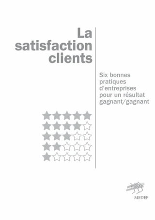 01   La satisfaction clients :
     un enjeu prioritaire pour
     les entreprises françaises




     La « voix du client...