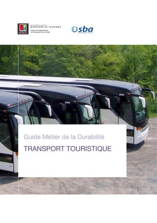  
Guide Métier de la Durabilité
TRANSPORT TOURISTIQUE
 