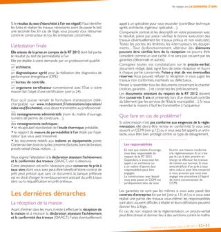 Construire sa maison avec la RT 2012 32•33
Ne négligez pas LA DERNIÈRE ÉTAPE
Si le résultat du test d’étanchéité à l’air est négatif,il faut identifier
les fuites et réaliser les travaux nécessaires avant de passer le test
une seconde fois. En cas de litige, vous pouvez vous retourner
contre le constructeur et / ou les entreprises concernées.
L’attestation finale
Elle atteste de la prise en compte de la RT 2012 dont fait partie
le résultat du test de perméabilité à l’air.
Elle est établie à votre demande par un professionnel qualifié :
un architecte,
un diagnostiqueur agréé pour la réalisation des diagnostics de
performance énergétique (DPE)
un bureau de contrôle,
un organisme certificateur conventionné avec l’État si votre
maison fait l’objet d’une certification (voir p. 24).
Pour qu’il puisse remplir le formulaire d’attestation (télé-
chargeable sur www.rt-batiment.fr/attestations/operation/
index-neuf-fin-chantier),vous devez transmettre au professionnel :
des renseignements administratifs (nom du maître d’ouvrage,
numéro de permis de construire…),
des renseignements techniques :
• le récapitulatif standardisé de l’étude thermique préalable,
• le rapport de mesure de perméabilité à l’air établi par l’opé-
rateur que vous avez missionné,
• les documents relatifs aux isolants et équipements posés.
Conservez bien tout ce qui les concerne (factures,bons de livraison,
procès-verbal d’essai, notices…).
Vous joignez l’attestation à la déclaration attestant l’achèvement
et la conformité des travaux (DAACT, voir ci-dessous).
Cette attestation est enfin nécessaire pour conserver le prêt à
taux zéro dont vous avez peut-être bénéficié.Votre contrat de
prêt peut prévoir que, sans ce document, la banque prêteuse
est en droit d’exiger le remboursement anticipé du prêt à taux
zéro ou la requalification en prêt onéreux.
Les dernières démarches
La réception de la maison
Avant d’entrer dans les murs,il reste à effectuer la réception de
la maison et à recevoir la déclaration attestant l’achèvement
et la conformité des travaux (DAACT). Faites éventuellement
appel à un spécialiste pour vous seconder (contrôleur technique
agréé, architecte, ingénieur spécialisé…).
Comparez le contrat et les descriptifs en votre possession avec
le résultat, pièce par pièce : vérifiez la bonne exécution des
travaux (éventuellement les travaux prévus et non exécutés).
Testez les portes, les fenêtres, les interrupteurs, les équipe-
ments…Tout dysfonctionnement ultérieur des éléments
pouvant être vérifiés lors de la réception ne pourra être
considéré comme un vice caché : il ne sera pas couvert par les
garanties (décennale et autres).
Consignez toutes vos constatations sur le procès-verbal,
document rédigé, daté, signé lors de cette réception et fourni
à chaque partie concernée. Faites-y état de vos éventuelles
réserves.Vous pouvez refuser la réception si vous jugez les
travaux non conformes, inachevés ou défectueux.
Pensez à rassembler tous les documents concernant le chantier
(notices, garanties…) et conservez-les précieusement.
Les documents attestant du respect de la RT 2012 doivent
être conservés 5 ans et présentés lors d’un éventuel contrôle
du bâtiment (par les services de l’État,la municipalité…).Si vous
revendez la maison, il faut les transmettre à l’acquéreur.
Que faire en cas de problème ?
Si votre maison n’est pas conforme aux exigences de la régle-
mentation, elle devra être remise en conformité. Si vous avez
souscrit un CCMI (voir p.12) ou si vous avez fait appel à un archi-
tecte, vous êtes bien protégé contre ce type de désagrément.
Les responsabilités
En tant que maître d’ouvrage,
vous êtes responsable du
respect de la RT 2012.
Cependant, si vous avez fait
appel à un architecte ou
à un maître d’œuvre, leur
responsabilité peut être
engagée.
Le constructeur avec lequel
vous avez passé un CCMI est
juridiquement tenu de vous
fournir une maison conforme
à la réglementation. Si ce n’est
pas le cas, il doit prendre en
charge et effectuer les travaux
de remise aux normes. Si vous
avez bénéficié d’un prêt à taux
zéro, celui-ci peut être conservé
si vous prouvez que vous avez
engagé une procédure à l’égard
de votre cocontractant de
CCMI.
Les garanties ne sont pas les mêmes si vous avez passé des
contrats d’entreprise lot par lot (voir p. 13) et / ou si vous avez
réalisé une partie des travaux vous-même : les responsabilités
sont alors souvent difficiles à établir et leurs définitions peuvent
donner lieu à litige.
En cas de non respect de la réglementation, un procès-verbal
peut être dressé et donner lieu à des sanctions, contre le maître
 