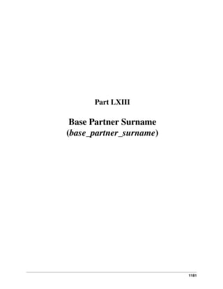 1181
Part LXIII
Base Partner Surname
(base_partner_surname)
 