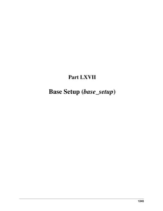 1245
Part LXVII
Base Setup (base_setup)
 