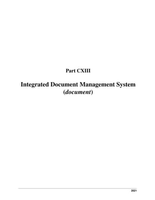 2021
Part CXIII
Integrated Document Management System
(document)
 