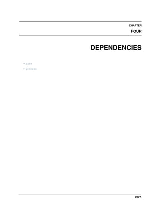 2027
CHAPTER
FOUR
DEPENDENCIES
• base
• process
 