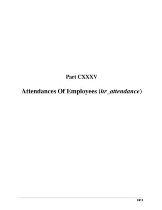 2413
Part CXXXV
Attendances Of Employees (hr_attendance)
 