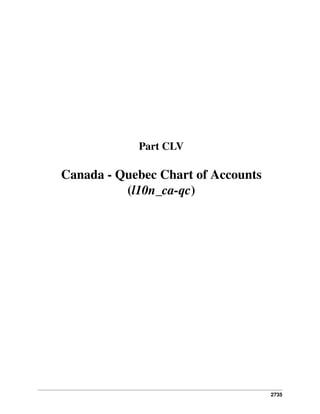 2735
Part CLV
Canada - Quebec Chart of Accounts
(l10n_ca-qc)
 