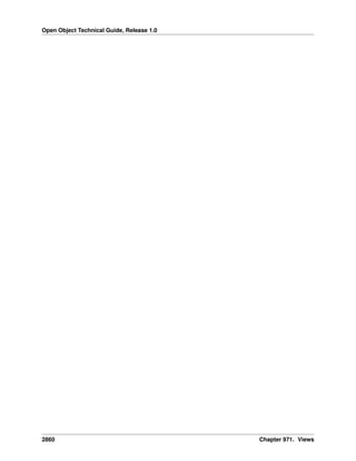 Open Object Technical Guide, Release 1.0
2860 Chapter 971. Views
 