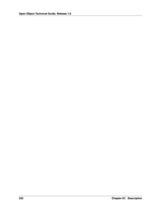 Open Object Technical Guide, Release 1.0
332 Chapter 67. Description
 