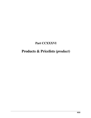4035
Part CCXXXVI
Products & Pricelists (product)
 