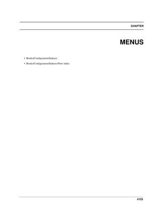 4153
CHAPTER
MENUS
• Books/Conﬁguration/Indexes
• Books/Conﬁguration/Indexes/New index
 