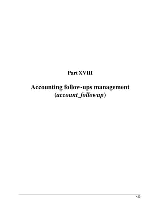 423
Part XVIII
Accounting follow-ups management
(account_followup)
 
