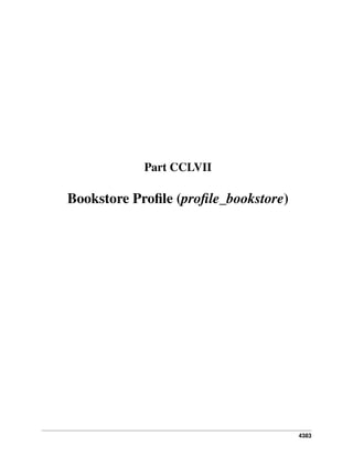4383
Part CCLVII
Bookstore Proﬁle (proﬁle_bookstore)
 