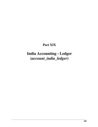 439
Part XIX
India Accounting - Ledger
(account_india_ledger)
 