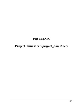 4577
Part CCLXIX
Project Timesheet (project_timesheet)
 