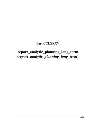 4835
Part CCLXXXV
report_analytic_planning_long_term
(report_analytic_planning_long_term)
 