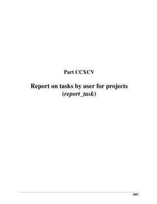 4997
Part CCXCV
Report on tasks by user for projects
(report_task)
 