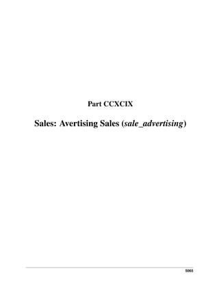 5065
Part CCXCIX
Sales: Avertising Sales (sale_advertising)
 