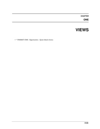 5125
CHAPTER
ONE
VIEWS
• * INHERIT CRM - Opportunities - Quote Inherit (form)
 