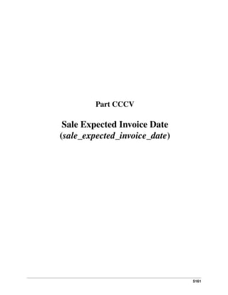 5161
Part CCCV
Sale Expected Invoice Date
(sale_expected_invoice_date)
 