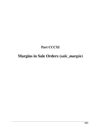 5257
Part CCCXI
Margins in Sale Orders (sale_margin)
 