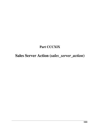 5385
Part CCCXIX
Sales Server Action (sales_server_action)
 