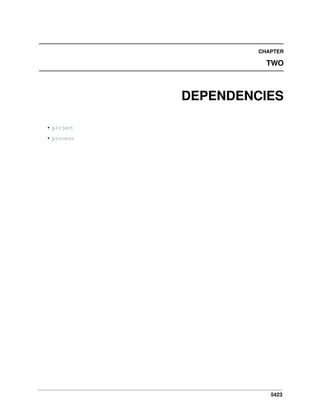 5423
CHAPTER
TWO
DEPENDENCIES
• project
• process
 
