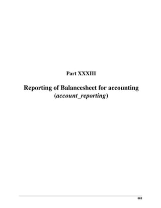663
Part XXXIII
Reporting of Balancesheet for accounting
(account_reporting)
 