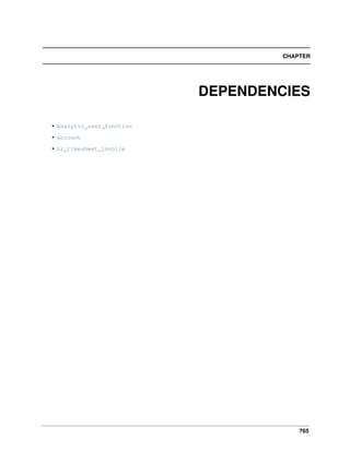 765
CHAPTER
DEPENDENCIES
• analytic_user_function
• account
• hr_timesheet_invoice
 