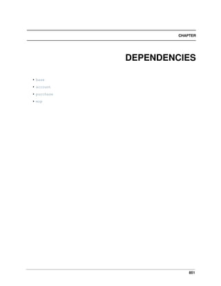 851
CHAPTER
DEPENDENCIES
• base
• account
• purchase
• mrp
 