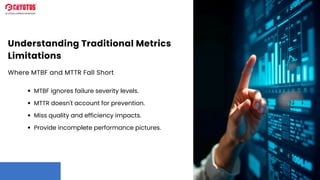 Guide to Advanced Metrics Beyond Traditional MTBF and MTTR | PDF