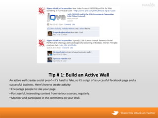 Tip # 1: Build an Active Wall
An active wall creates social proof – it’s hard to fake, so it’s a sign of a successful Face...