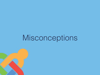 Misconceptions
 