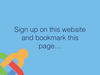 Sign up on this website
and bookmark this
page…
 