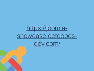 https://joomla-
showcase.octopoos-
dev.com/
 