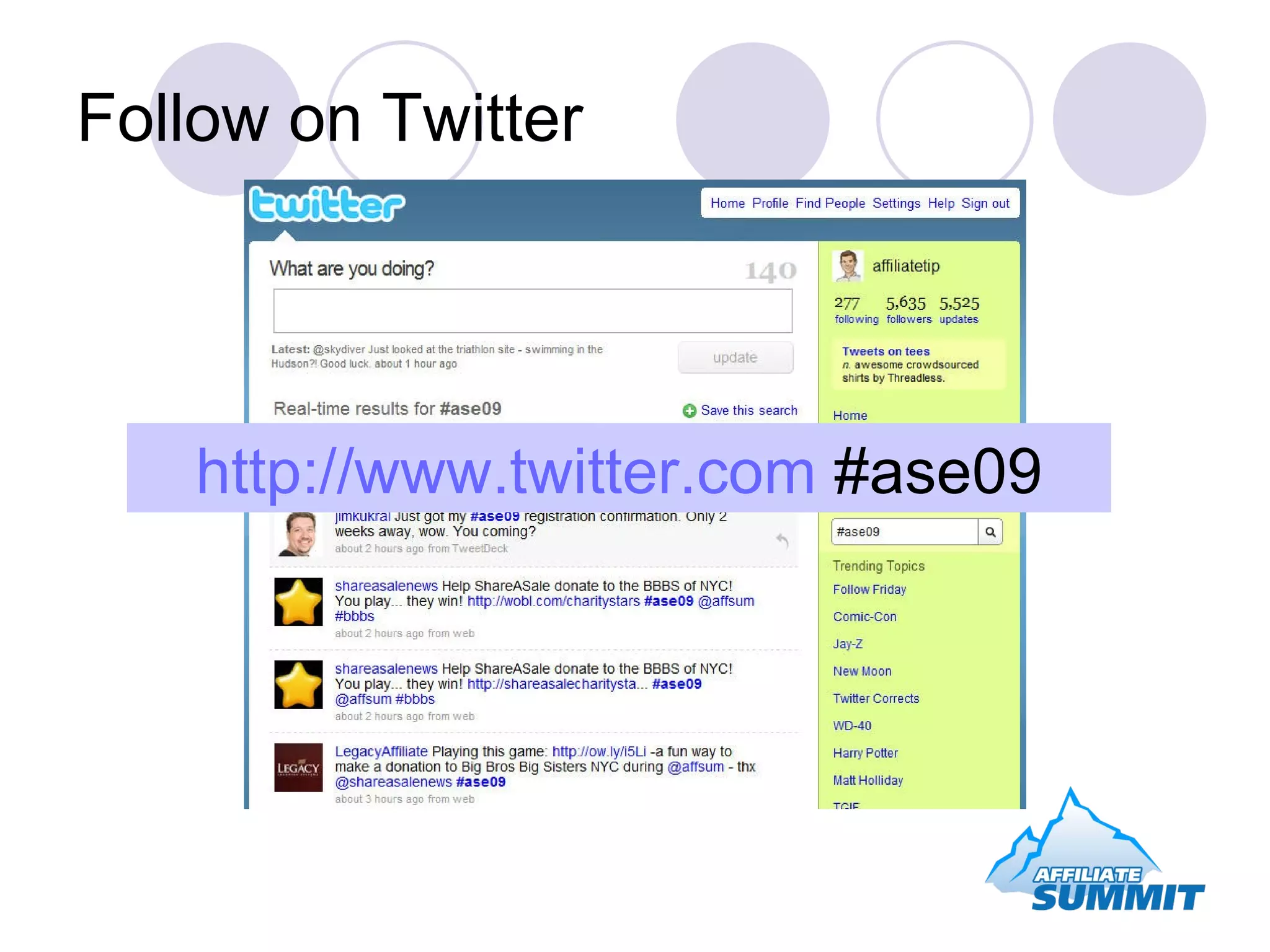 Follow on Twitter http://www.twitter.com  #ase09 