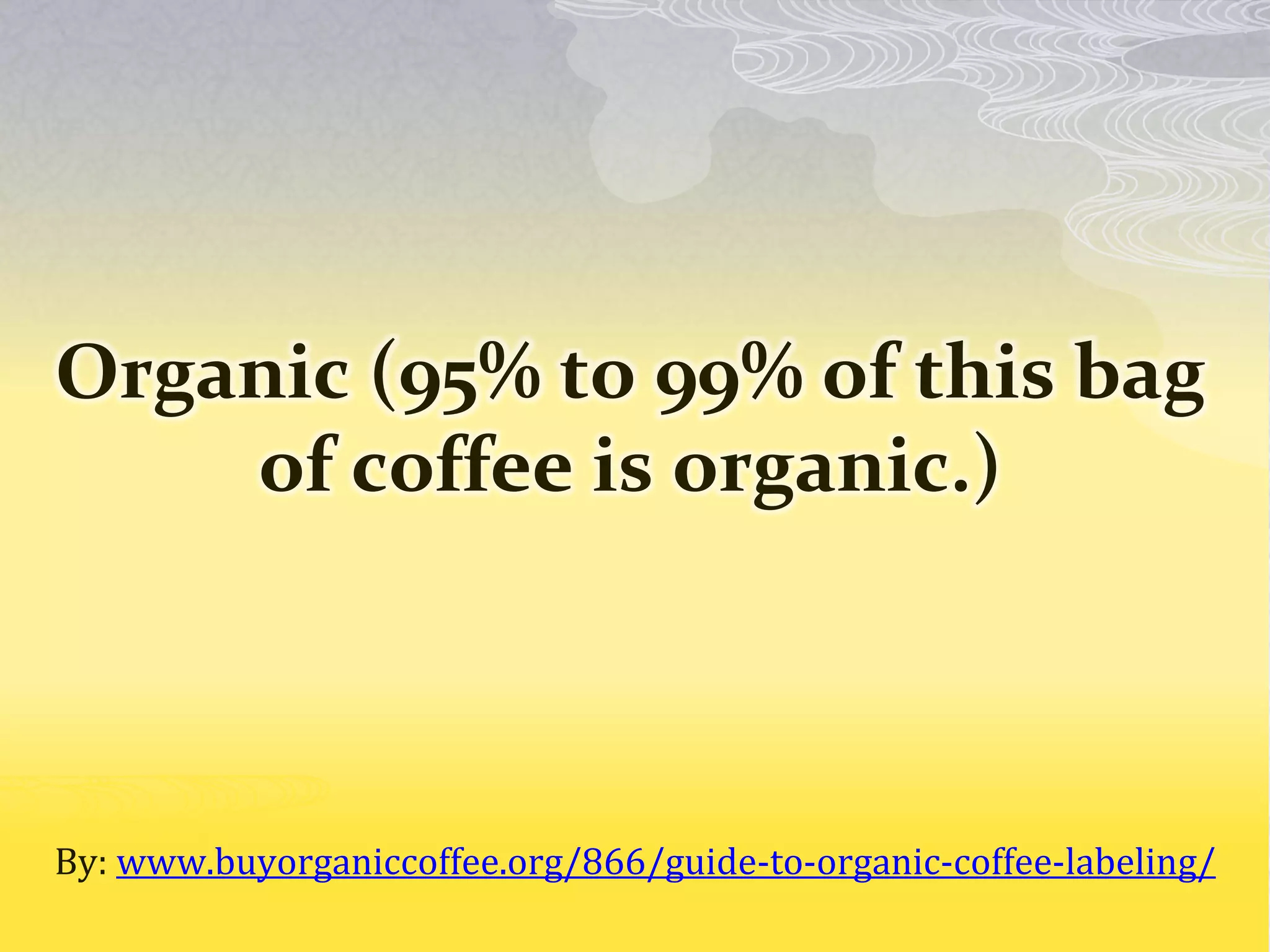 Guide to Organic Coffee Labeling | PPT