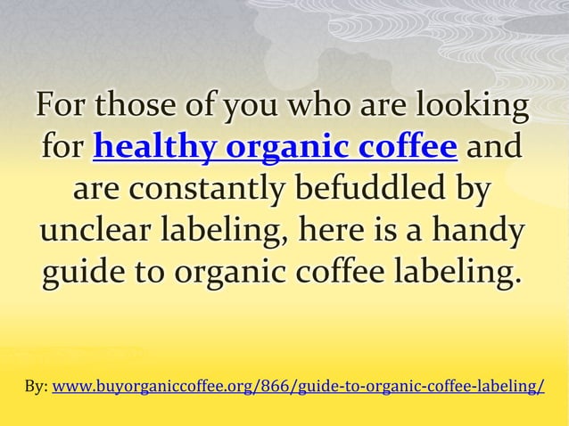 Guide to Organic Coffee Labeling | PPT