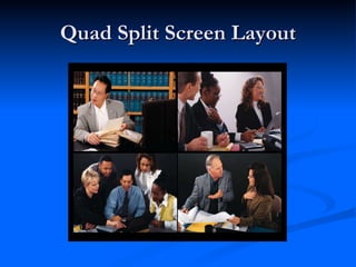 Quad Split Screen Layout 